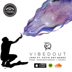 JAMS - VIBED OUT Feat. Katie Got Bandz