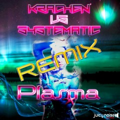 Krachen Vs. Systematic - Plasma (lulituroli Remix)