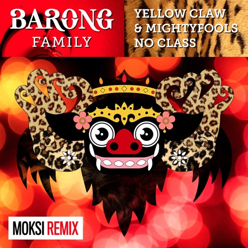 Yellow Claw & Mightyfools - No Class (Moksi Remix) [FREE DOWNLOAD]