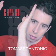 Change (TA Destruction Mix)