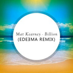 Mat Kearney - Billion (Edeema Remix)