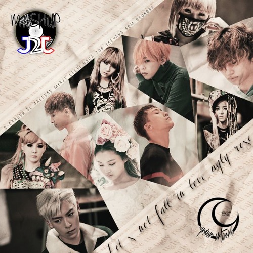 Bigbang X 2ne1 X Lee Hi Let S Not Fall In Love Ugly Rose Mashup By J2j By Jerome Peynot Bigbang X 2ne1 X Lee Hi Let S Not Fall In Love Ugly Rose Mashup By J2j By Jerome Peynot