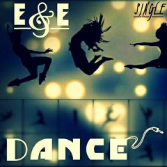 E&E - Dance (Original Mix)