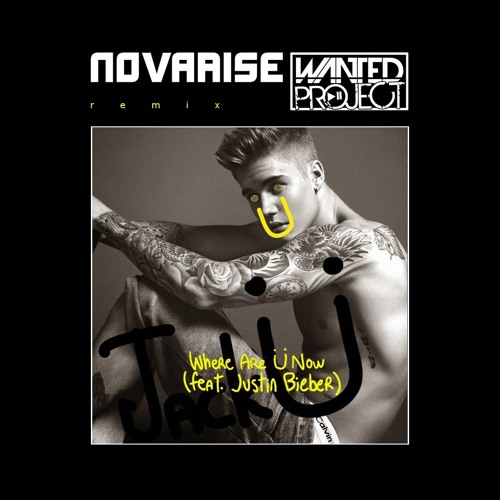 Skrillex And Diplo Ft. Justin Bieber - Where Are U Now (Novarise & Wanted Project Bootleg) [FREE DL]