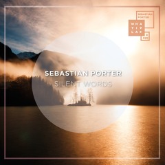 Sebastian Porter - "Silent Words (Original Mix)" - Snip