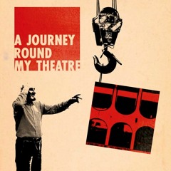 A Journey Round My Theatre