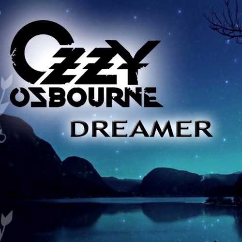 Stream Ozzy Osbourne - Dreamer - Cover by MarVision | Listen online for  free on SoundCloud