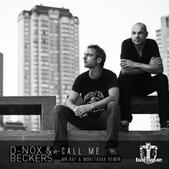 D-Nox & Beckers - Call Me (Mr.Raf & Morttagua Remix) [Baroque Records]