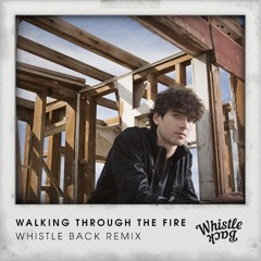 Cobi Mike - Walking Through the Fire (Whistle Back Remix)