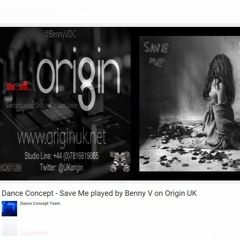 Benny V & Dfrnt Lvls "Save Me" played on Origin UK