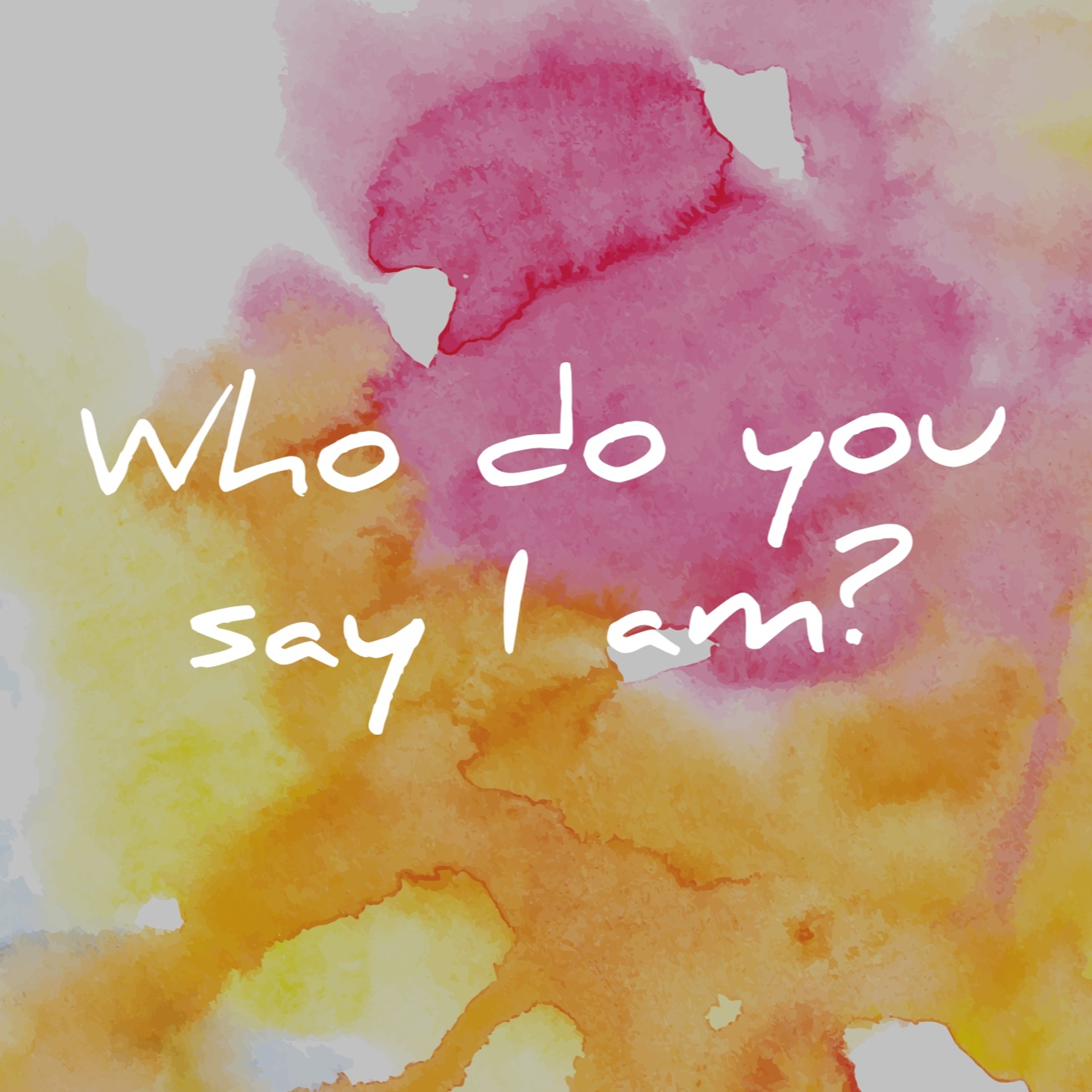 Who Do You Say That I Am? - Lynn Barton, September 13, 2015 episode artwork