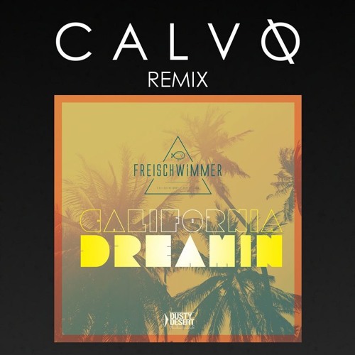Freischwimmer - California Dreamin (Calvo Radio Edit)