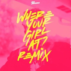 ILoveMakonnen - Where Your Girl At (GRMN X FVCKDIVMONDS Remix)