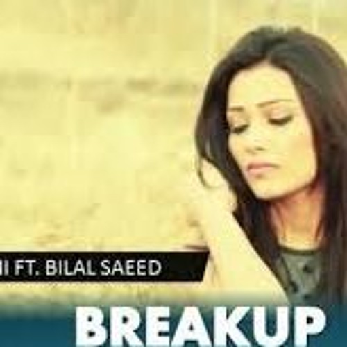 Breakup (DJMaza Unreleased) - Bilal Saeed Ft. DJ Abbas Bashi