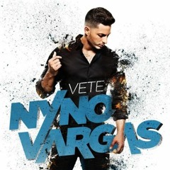 Nyno Vargas - Vete Extended Edit Dj Chily & Dj Match (DESCARGA EN BUY)