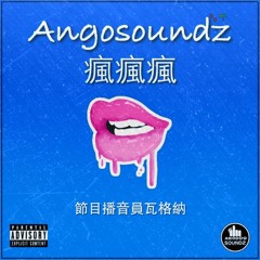 Angosoundz - Crazy ( Prod. DeejayWagner )