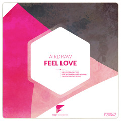 Airdraw - Feel Love (Allende Remix) [Fuzzy Recordings]