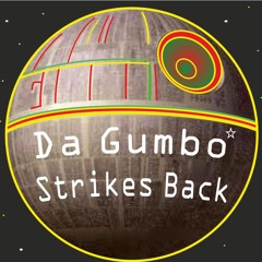 Da Gumbo Strikes Back, Rebel Version !