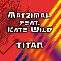 Matzimal Feat. Kate Wild - Titan [Preview]