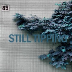 ST1LL T1PP1N