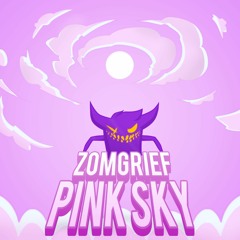 ZOMGRIEF - Pink Sky