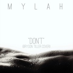 Don't X Bryson Tiller (Mylah Cover)