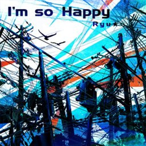 Ryu☆ - I'm So Happy