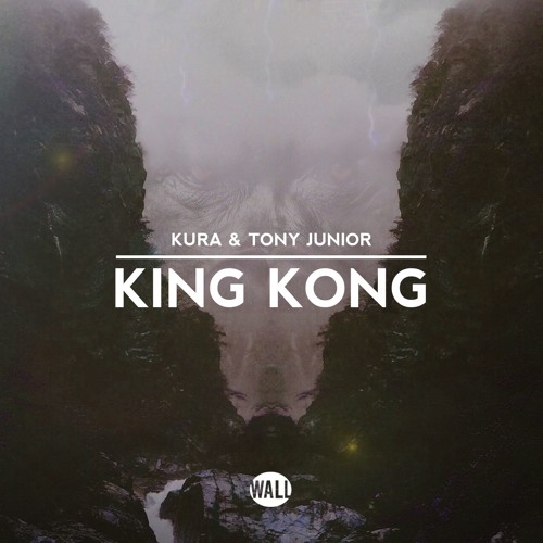 KURA & Tony Junior - King Kong (OUT NOW!)