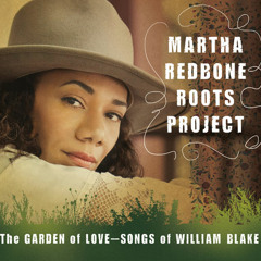Martha Redbone Roots Project - The Garden of Love