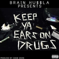 Brain Hussla - Ears On Drugs