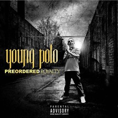 Young Polo Story - Young Polo (Prod. By Polo Boy Shawty)