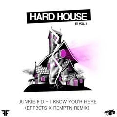 I Know You'r Here (EFF3CTS X Redemption Remix) ***Supported by Carnage***