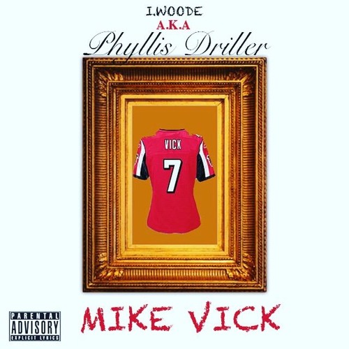 Phyllis Driller - Mike Vick (Prod. by Rom)