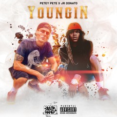 Petey Pete Ft J.R Donato - Youngin (prod. by Xavior Jordan)