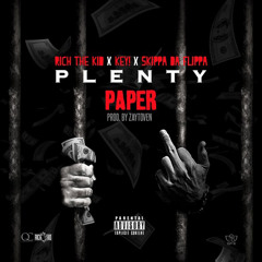 Rich The Kid - Plenty Paper Ft. KEY! & Skippa Da Flippa