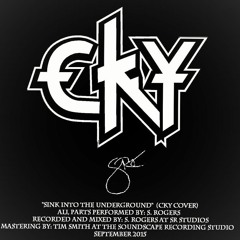 Sink Into The Underground - CKY Cover