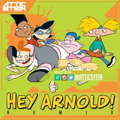 HEY ARNOLD THEME SONG REMIX [PROD. BY ATTIC STEIN]
