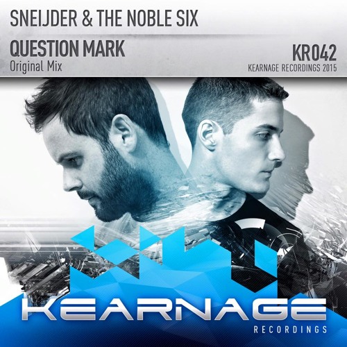 Sneijder & The Noble Six - Question Mark [FSOE409 RIP]