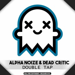 Alpha Noize & DEAD CRITIC - Double Tap
