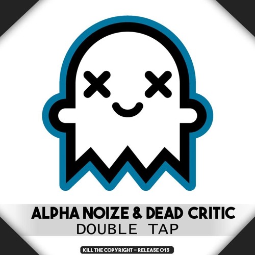 Alpha Noize & DEAD CRITIC - Double Tap