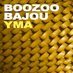 Boozoo Bajou – Yma
