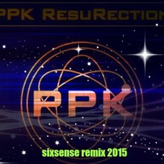 PPK - Resurection (Sixsense Remix 2015 - BootLeg)