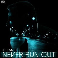 Never Run Out (Prod.LoudBeats)