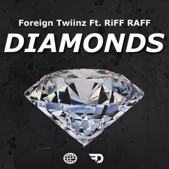 Foreign Twiinz Feat. RiFF RAFF - Diamonds [Electrostep Network & Filthy Drops EXCLUSIVE]