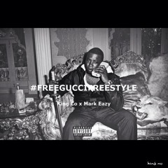 King Co x Mark Eazy - Free Gucci Freestyle