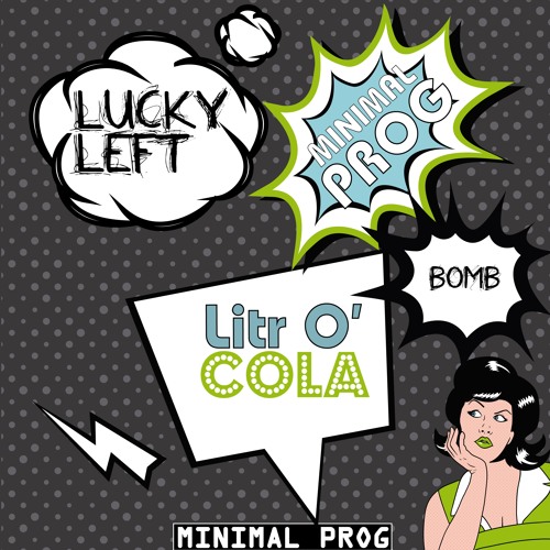 Lucky Left - Litr O' Cola (Original Mix)