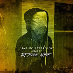 Land of En(Trap)ment