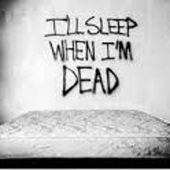 No Rest No Sleep/   HEIGHTS.....FT......ORDER