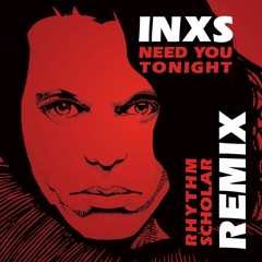 INXS - Need You Tonight (Rhythm Scholar Funk Planets Remix)