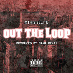 Out the Loop (You Don't Know)